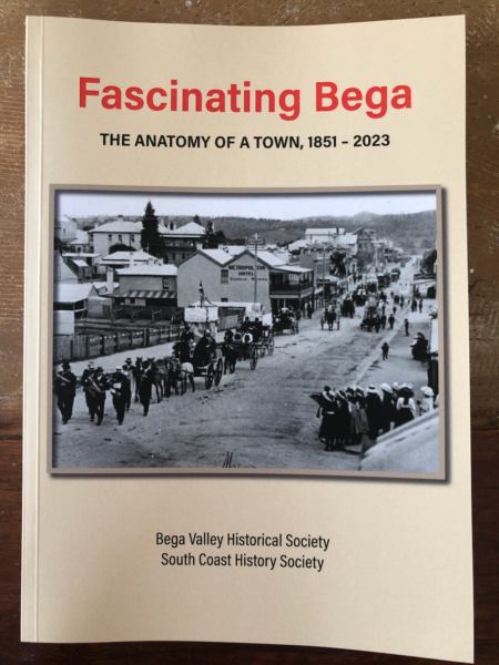 Fascinating Bega: The Anatomy of a Town, 1851 - 2023